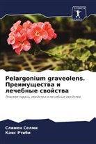 Kais Rtibi, Slimen Selmi - Pelargonium graveolens. Preimuschestwa i lechebnye swojstwa