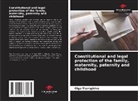 Olga Tsarapkina - Constitutional and legal protection of the family, maternity, paternity and childhood