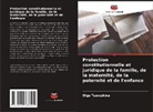 Olga Tsarapkina - Protection constitutionnelle et juridique de la famille, de la maternité, de la paternité et de l'enfance