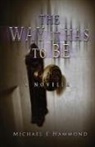 Michael Hammond - The Way It Has To Be - A Novella