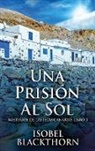 Isobel Blackthorn - Una Prisión Al Sol