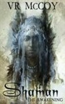 Vr McCoy - Shaman - The Awakening