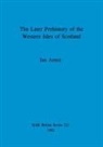 Ian Armit - The Later Prehistory of the Western Isles of Scotland