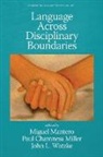 Paul Chamness Miller, Miguel Mantero, John L. Watzke - Language Across Disciplinary Boundaries