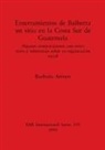 Barbara Arroyo - Enterramientos de Balberta, un sitio en la Costa Sur de Guatemala