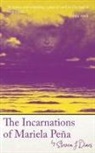 Steven J Dines - The Incarnations of Mariela Peña