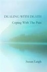 Susan Leigh - Dealing With Death, Coping With The Pain