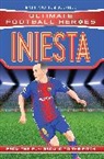 Ultimate Football Heroes, Matt &amp; Tom Oldfield - Ultimate Football Heroes: Iniesta (Midfield Generals 9)