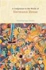 Ingo Cornils, Adrian Hsia, Frederick A. Lubich, C. Immo Schneider, Andreas Solbach, Ingo Cornils - A Companion to the Works of Hermann Hesse