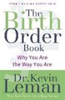 Dr. Kevin Leman, Kevin Leman - The Birth Order Book