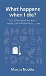 Marcus Nodder - What happens when I die?