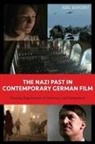 Axel Bangert - The Nazi Past in Contemporary German Film