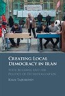 Kian Tajbakhsh, Tajbakhsh Kian - Creating Local Democracy in Iran