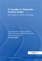 G. Rex Smith, G. Rex Smith - Traveller in Thirteenth Century Arabia; Ibn Al Mujawir s Tarikh Al