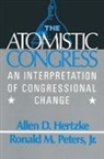 Allen D. Hertzke, Hertzke Allen D., Ronald M. Peters, Peters Ronald M. - The Atomistic Congress