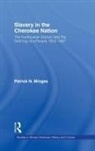 Patrick Neal Minges, Minges Patrick Neal - Slavery in the Cherokee Nation