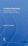 Maurice Stevens, Stevens Maurice - Troubling Beginnings