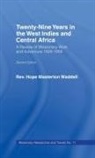 The Rev Hope Masterton Wadell - Twenty-nine Years in the West Indies and Central Africa