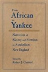 Robert J. Cottrol, Robert J. Cottrol, Cottrol Robert J. - From African to Yankee