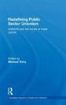 Mike Terry, Terry Mike - Redefining Public Sector Unionism