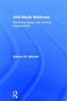 Edward W. Mitchell, Mitchell Edward W. - Self-Made Madness