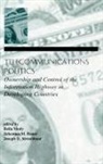 Johannes M. Bauer, Bauer Johannes M., Bella Mody, Mody Bella, Joe Straubhaar, Straubhaar Joe - Telecommunications Politics