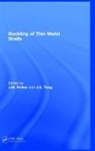 J.M. Rotter, J.G. Teng - Buckling of Thin Metal Shells