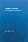 Kevin C. Klement, Klement Kevin C. - Frege and the Logic of Sense and Reference