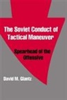 David Glantz, Glantz David - The Soviet Conduct of Tactical Maneuver