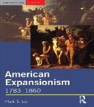 Mark Joy, Mark S. Joy - American Expansionism, 1783-1860