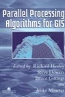 Steve Dowers, Dowers Steve, Bruce Gittings, Gittings Bruce, Richard Healey, Healey Richard... - Parallel Processing Algorithms For GIS