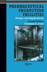 Cole, Graham Cole, Cole Graham, Annie Hall, Roger Ho, Basant Puri - Pharmaceutical Production Facilities