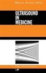 Baker A.C, Starritt H.C., A.C Baker, Francis A. Duck, Duck Francis A., H.C Starritt - Ultrasound in Medicine