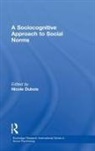 Nicole DuBois, Nicole DuBois, Dubois Nicole - A Sociocognitive Approach to Social Norms
