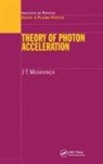 J.T Mendonca - Theory of Photon Acceleration