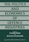 Efraim Inbar, Benzion Zilberfarb, Zilberfarb Benzion - The Politics and Economics of Defence Industries
