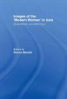 Shoma Munshi, Munshi Shoma - Images of the Modern Woman in Asia