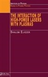 Shalom Eliezer, Eliezer Shalom - The Interaction of High-Power Lasers with Plasmas