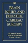 Richard Jonas, Richard A. Jonas, Jonas Richard, John W. Kirklin, Jane Newburger, Jane W. Newburger... - Brain Injury and Pediatric Cardiac Surgery