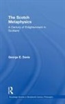 George Davie, George E. Davie - The Scotch Metaphysics