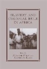 Martin A. Klein, Suzanne Miers, Miers Suzanne - Slavery and Colonial Rule in Africa