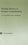Shravan Vasishth, Vasishth Shravan - Working Memory in Sentence Comprehension
