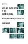 Isolde Standish, Standish Isolde - Myth and Masculinity in the Japanese Cinema