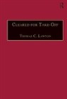 Thomas C. Lawton, Lawton Thomas C. - Cleared for Take-Off