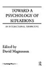 D. Magnusson, David Magnusson, Magnusson David - Toward A Psychology of Situations