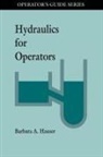 Barbara Hauser, Barbara A. Hauser - Hydraulics for Operators