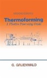 G. Gruenwald, Geza Gruenwald, Gruenwald Geza - Thermoforming