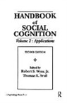 Thomas K. Srull, Srull Thomas K., Robert S. Wyer Jr. - Handbook of Social Cognition