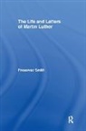 Perserved Smith, Preserved Smith, Smith Preserved - The LIfe and Letters of Martin Luther