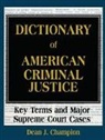 Dean J. Champion, Champion Dean J. - Dictionary of American Criminal Justice